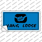 Hang Loose Novelty Sticker Decal