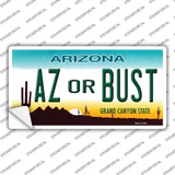 Arizona Az Or Bust Novelty Sticker Decal