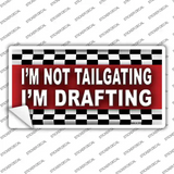 Not Tailgating Drafting Novelty Sticker Decal