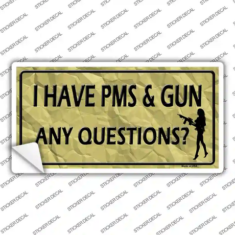 PMS And A Gun Novelty Sticker Decal