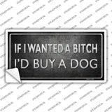 I Would Buy A Dog Novelty Sticker Decal