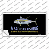 A Bad Day Fishing Novelty Sticker Decal