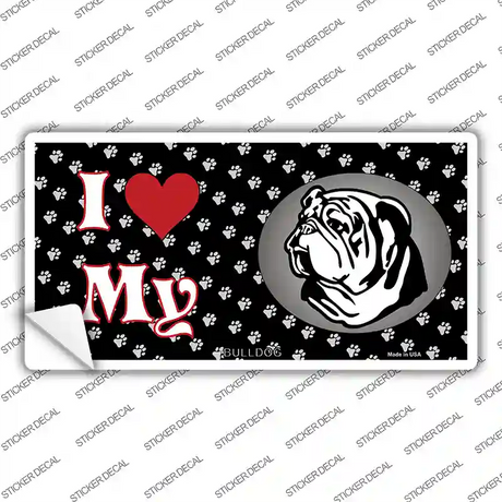 I Love My Bulldog Novelty Sticker Decal