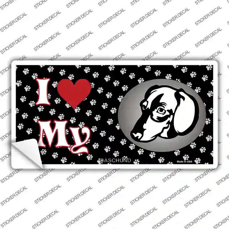 I Love My Daschund Novelty Sticker Decal