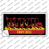 Bitch From Hell Flames Novelty Sticker Decal