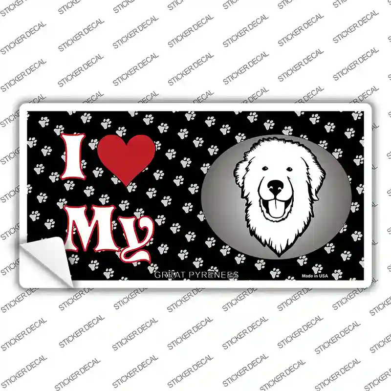 I Love My Great Pyrenees Novelty Sticker Decal