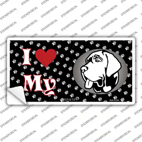 I Love My Mastiff Novelty Sticker Decal