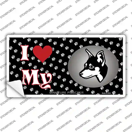 I Love My Miniature Pinscher Novelty Sticker Decal