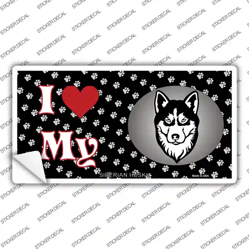 I Love My Siberian Husky Novelty Sticker Decal