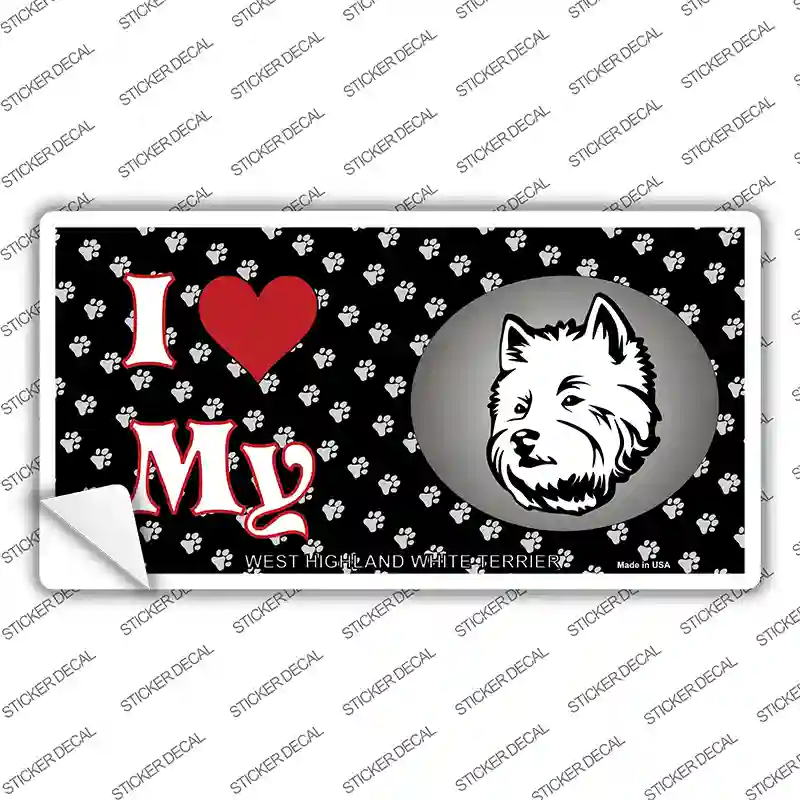 I Love My West Highland White Terrier Dog Novelty Sticker Decal
