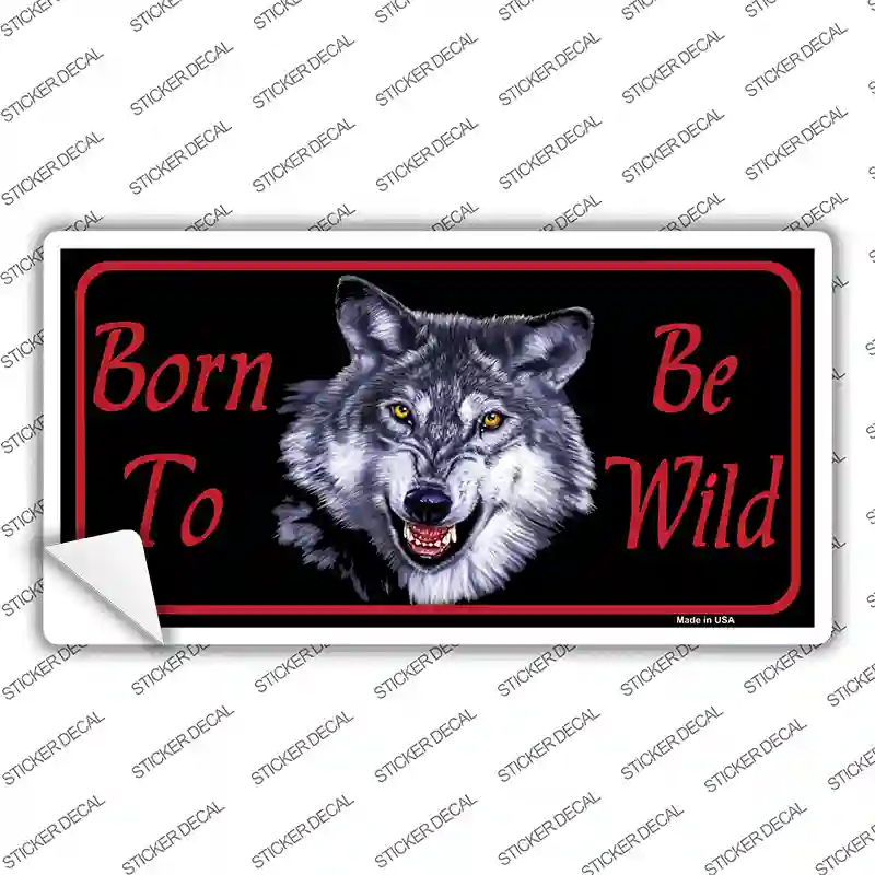Born To Be Wild Novelty Sticker Decal