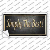 Simply The Best Novelty Sticker Decal