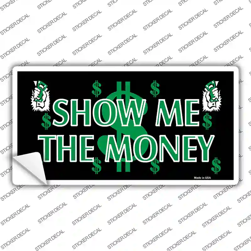 Show Me The Money Novelty Sticker Decal