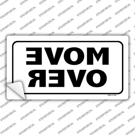 Move Over Mirrored White Novelty Sticker Decal