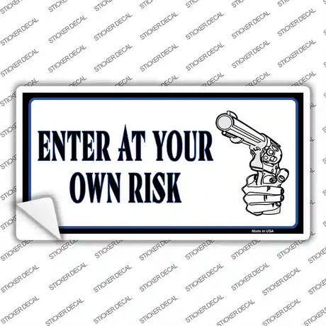Enter At Own Risk Novelty Sticker Decal