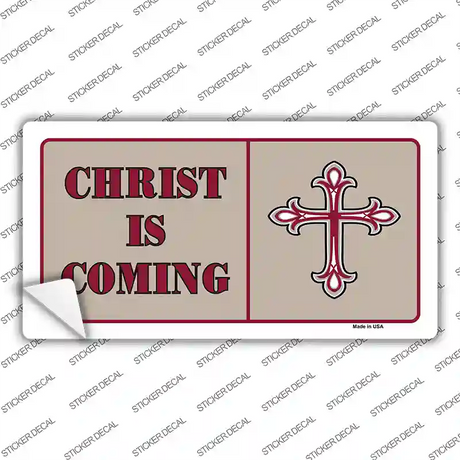 Christ Is Coming Novelty Sticker Decal