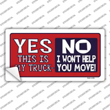 Yes This Is My Truck Novelty Sticker Decal