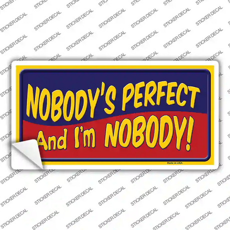 Nobodys Perfect Novelty Sticker Decal