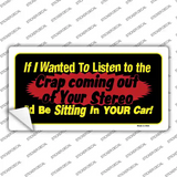 The Crap From Your Stereo Novelty Sticker Decal