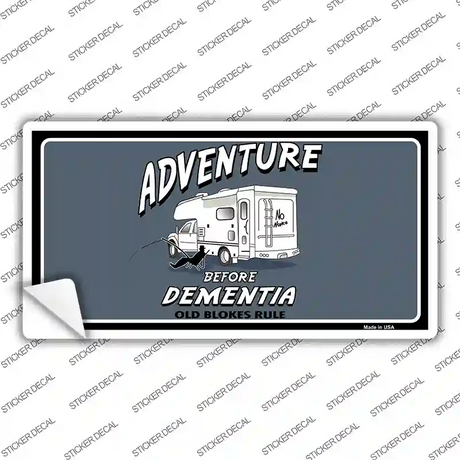 Adventure Before Dementia Novelty Sticker Decal