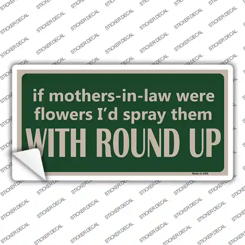 If Mother In Laws Were Weeds Novelty Sticker Decal