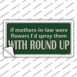 If Mother In Laws Were Weeds Novelty Sticker Decal
