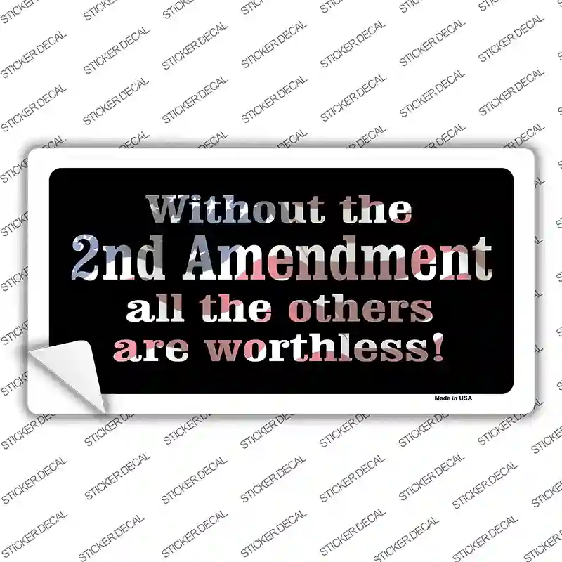 Without 2nd Amendment Novelty Sticker Decal