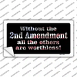 Without 2nd Amendment Novelty Sticker Decal