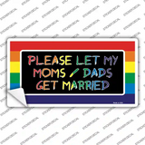 Please Let My Moms And Dads Novelty Sticker Decal