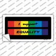 I Support Equality Novelty Sticker Decal