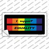 I Support Equality Novelty Sticker Decal