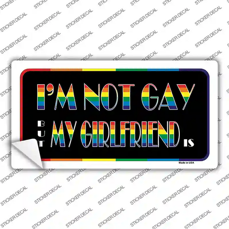 Im Not Gay But My Girlfriend Is Novelty Sticker Decal