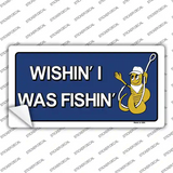 Wishin I Was Fishin Blue Novelty Sticker Decal