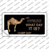 It Is Hump Day Novelty Sticker Decal