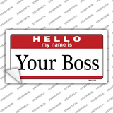Your Boss Novelty Sticker Decal