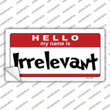 Irrelevant Novelty Sticker Decal