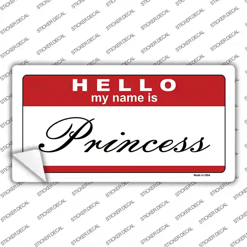 Hello My Name Is Princess Novelty Sticker Decal