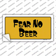 Fear No Beer Novelty Sticker Decal