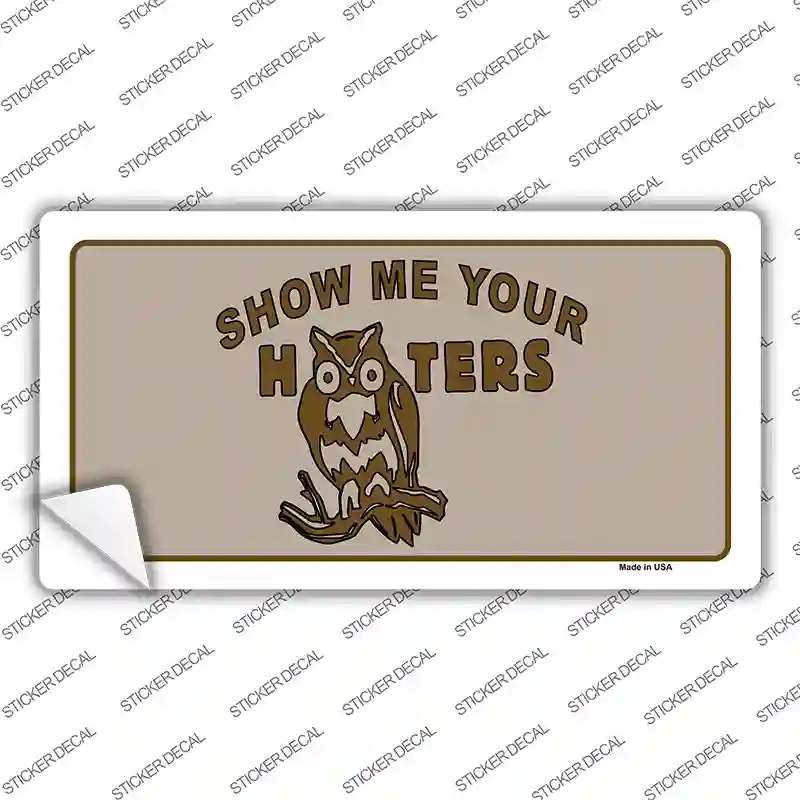 Show Me Your Hooters Novelty Sticker Decal