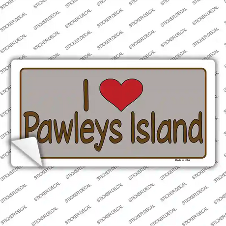 Love Pawleys Island Novelty Sticker Decal