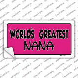 Worlds Greatest Nana Novelty Sticker Decal