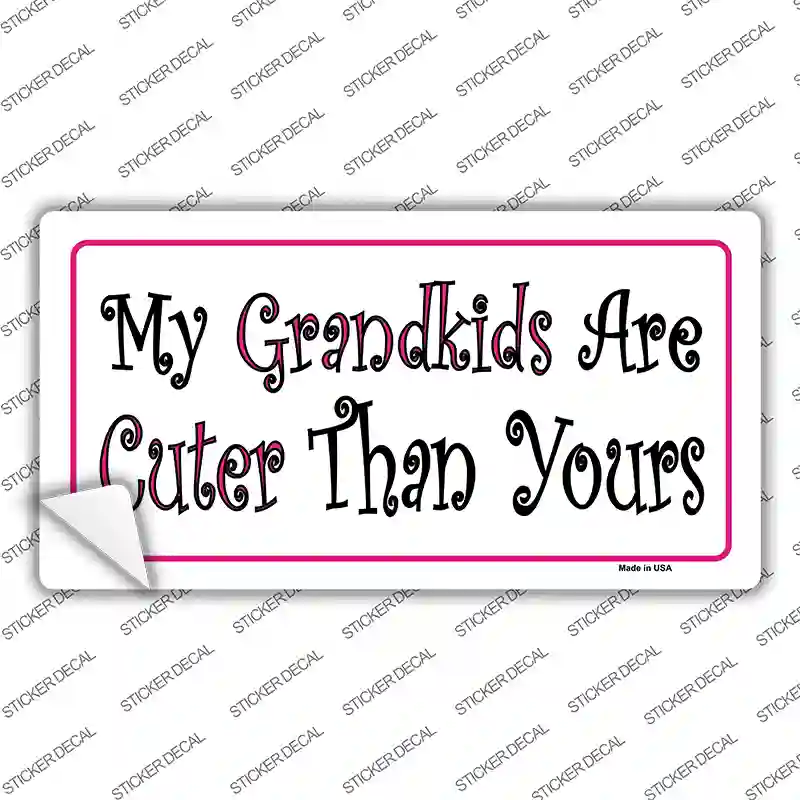 My Grandkids Are Cuter Novelty Sticker Decal