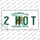 2 Hot Florida Novelty Sticker Decal