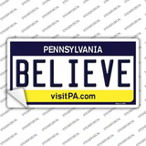 Believe Pennsylvania State Novelty Sticker Decal