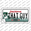 That Guy Louisiana Novelty Sticker Decal