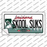 Skool Suks Louisiana Novelty Sticker Decal