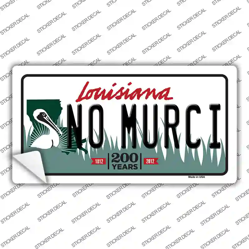No Murci Louisiana Novelty Sticker Decal
