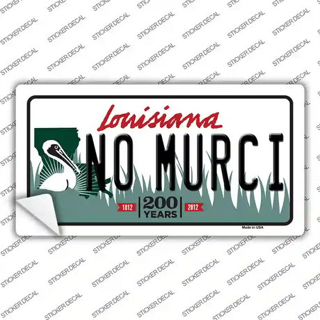No Murci Louisiana Novelty Sticker Decal