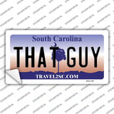 That Guy South Carolina Novelty Sticker Decal
