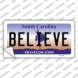 Believe South Carolina Novelty Sticker Decal